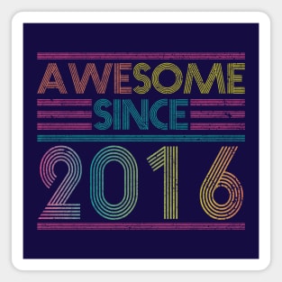 Awesome Since 2016 // Funny & Colorful 2016 Birthday Magnet